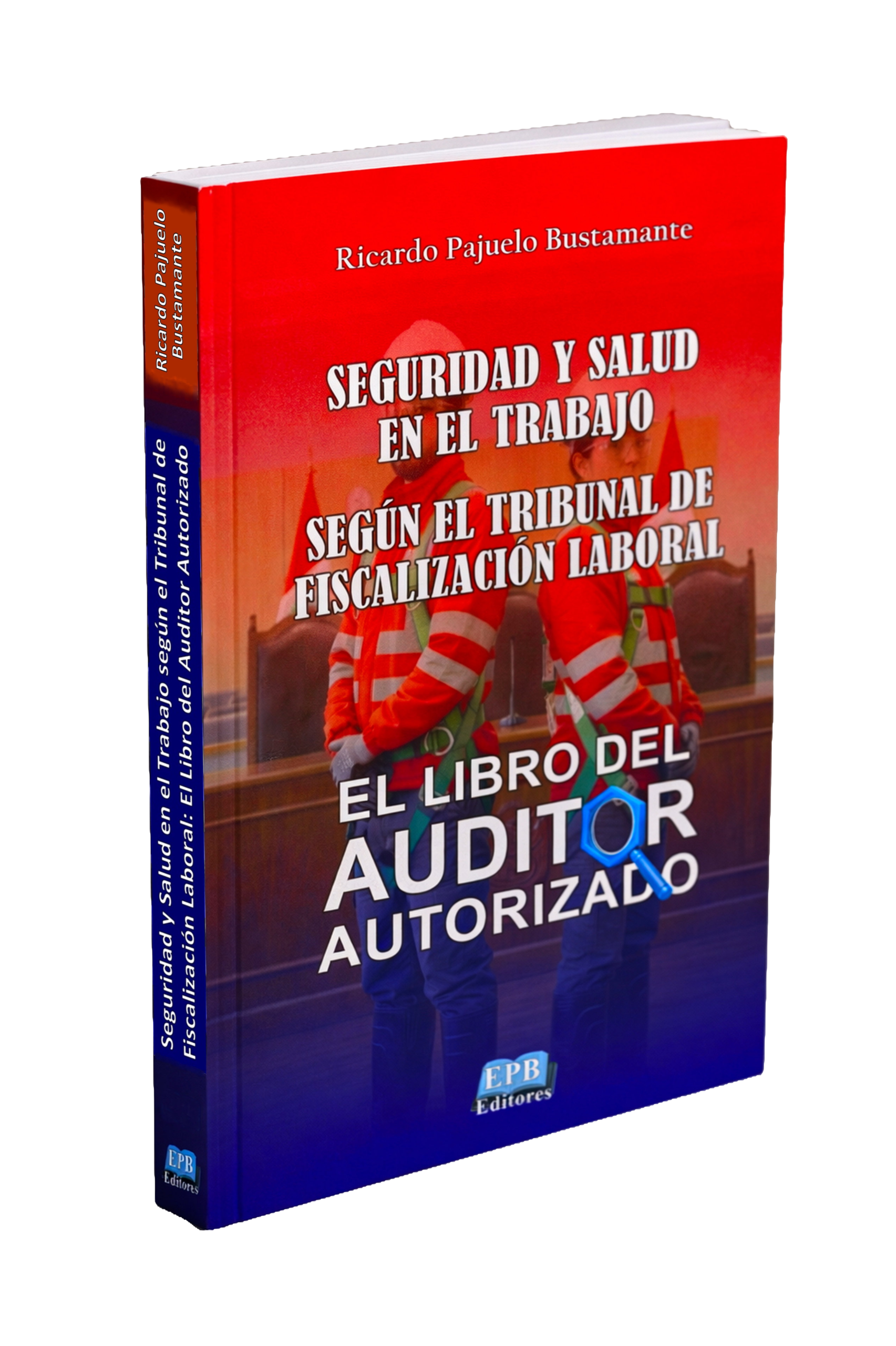 Seguridad y Salud en el Trabajo según el Tribunal de Fiscalización Laboral: el Libro del Auditor Autorizado